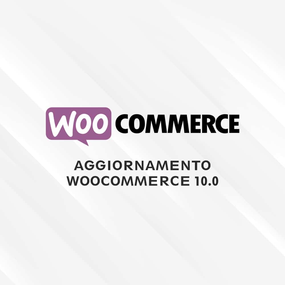 Scopri di più sull'articolo WooCommerce 10.0: Tutte le Novità della Nuova Versione 🚀